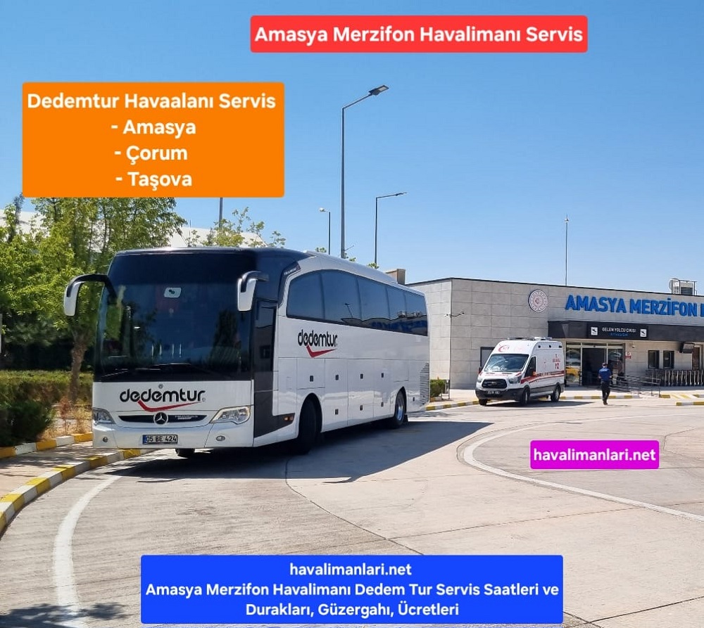 Amasya Merzifon Havalimanı Otobüs Dedem Tur Durağı Terminal Binası karşısı